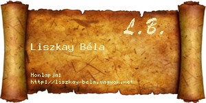 Liszkay Béla névjegykártya